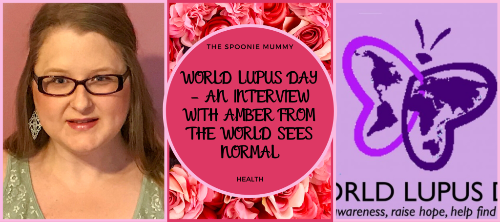 World lupus day – an interview with amber from the world sees normal